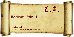 Bedrus Pál névjegykártya